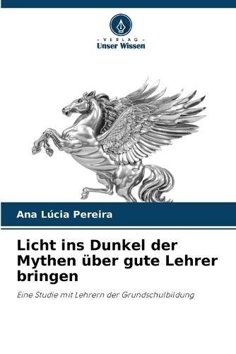 Licht ins Dunkel der Mythen über gute Lehrer bringen