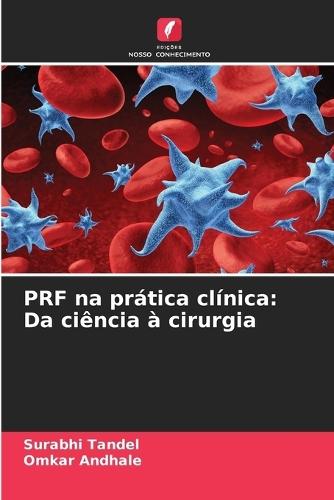 PRF na prática clínica: Da ciência à cirurgia