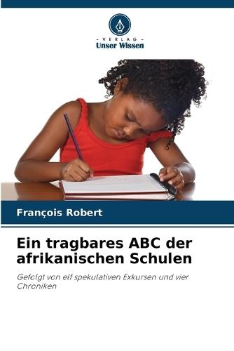 Ein tragbares ABC der afrikanischen Schulen