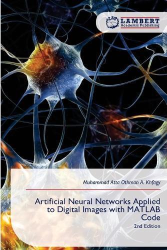 Artificial Neural Networks Applied to Digital Images with MATLAB Code