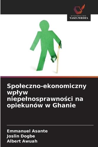 Spoleczno-ekonomiczny wplyw niepelnosprawności na opiekunów w Ghanie