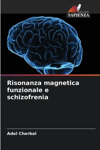 Risonanza magnetica funzionale e schizofrenia