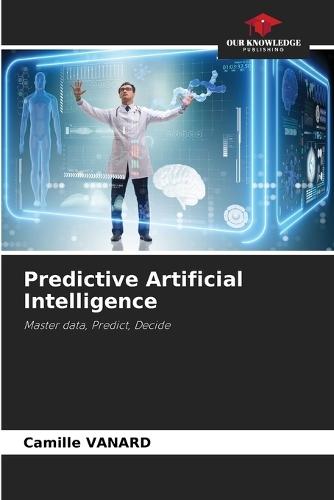 Predictive Artificial Intelligence