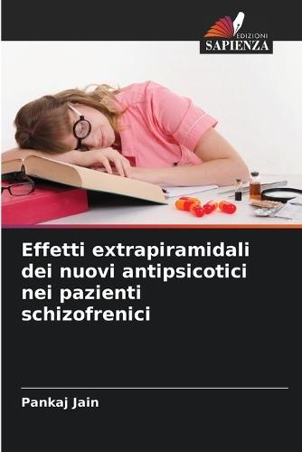 Effetti extrapiramidali dei nuovi antipsicotici nei pazienti schizofrenici