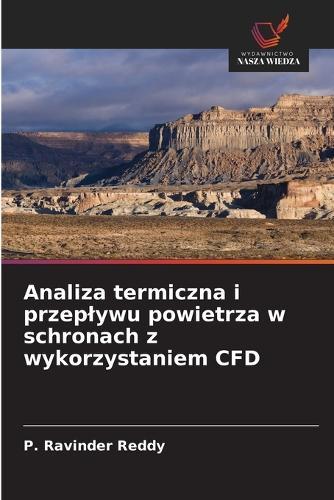 Analiza termiczna i przeplywu powietrza w schronach z wykorzystaniem CFD