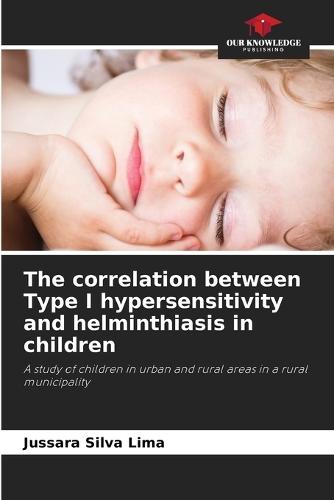 The correlation between Type I hypersensitivity and helminthiasis in children
