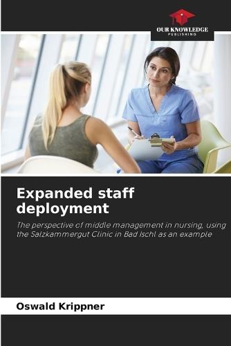 Expanded staff deployment