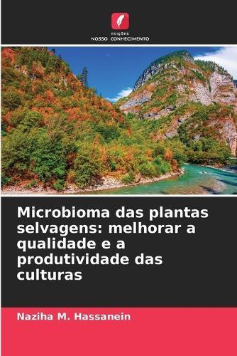 Microbioma das plantas selvagens: melhorar a qualidade e a produtividade das culturas