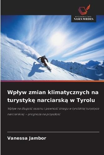 Wplyw zmian klimatycznych na turystykę narciarską w Tyrolu