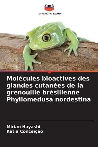 Molécules bioactives des glandes cutanées de la grenouille brésilienne Phyllomedusa nordestina