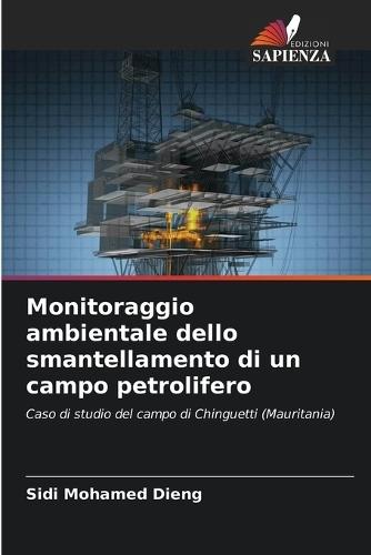 Monitoraggio ambientale dello smantellamento di un campo petrolifero