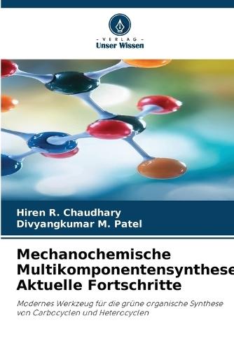 Mechanochemische Multikomponentensynthese: Aktuelle Fortschritte