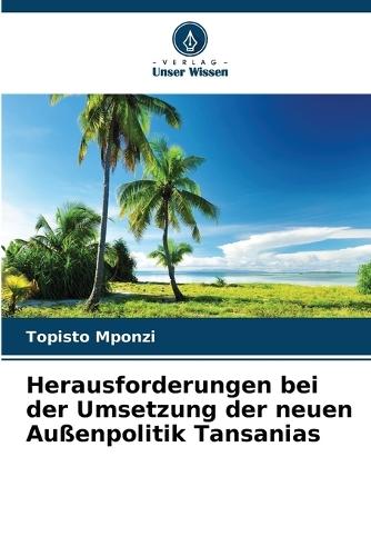 Herausforderungen bei der Umsetzung der neuen Außenpolitik Tansanias