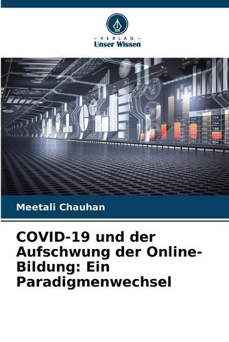 COVID-19 und der Aufschwung der Online-Bildung: Ein Paradigmenwechsel