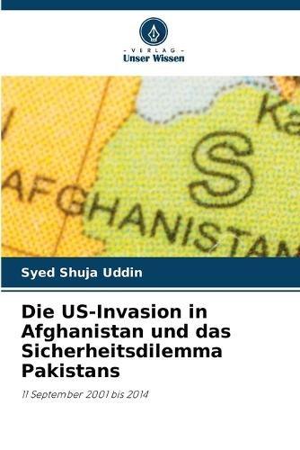 Die US-Invasion in Afghanistan und das Sicherheitsdilemma Pakistans