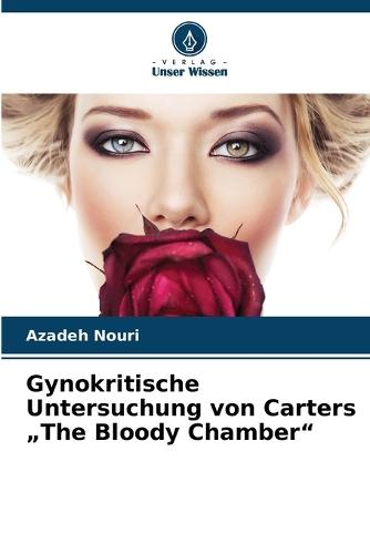 Gynokritische Untersuchung von Carters ""The Bloody Chamber""