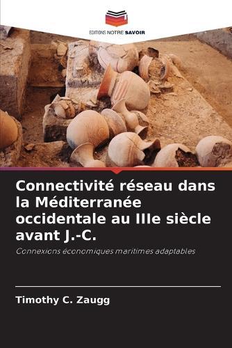 Connectivité réseau dans la Méditerranée occidentale au IIIe siècle avant J.-C.