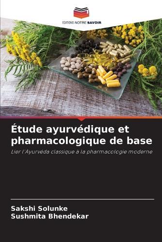 Étude ayurvédique et pharmacologique de base