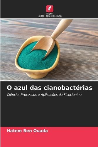 O azul das cianobactérias
