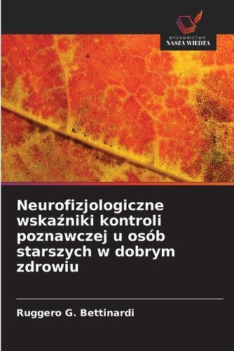 Neurofizjologiczne wskaźniki kontroli poznawczej u osób starszych w dobrym zdrowiu