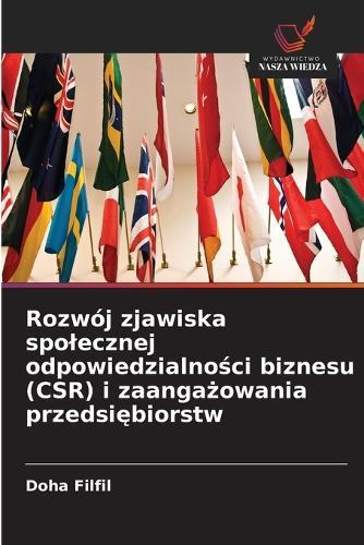 Rozwój zjawiska spolecznej odpowiedzialności biznesu (CSR) i zaangażowania przedsiębiorstw
