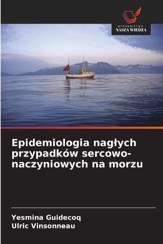 Epidemiologia naglych przypadków sercowo-naczyniowych na morzu