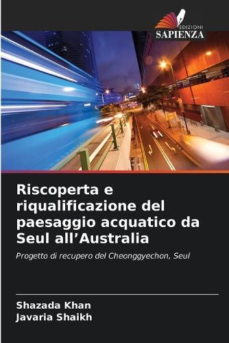 Riscoperta e riqualificazione del paesaggio acquatico da Seul all'Australia