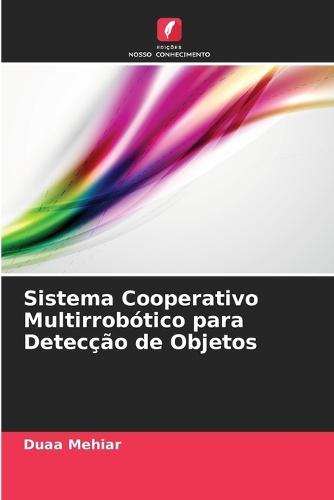 Sistema Cooperativo Multirrobótico para Detecção de Objetos