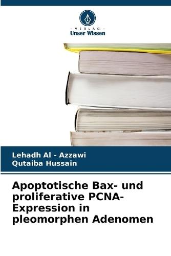 Apoptotische Bax- und proliferative PCNA-Expression in pleomorphen Adenomen
