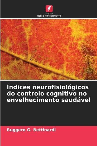 Índices neurofisiológicos do controlo cognitivo no envelhecimento saudável