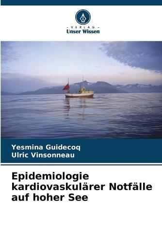 Epidemiologie kardiovaskulärer Notfälle auf hoher See