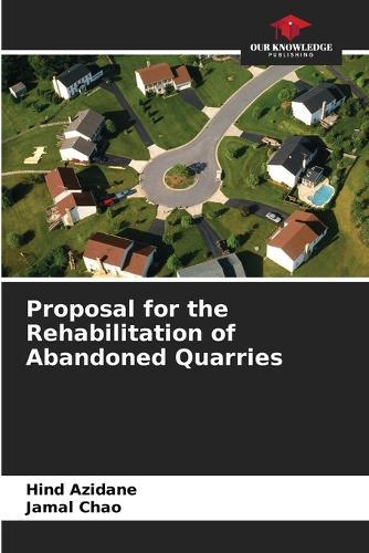 Proposal for the Rehabilitation of Abandoned Quarries