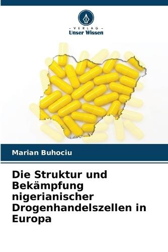 Die Struktur und Bekämpfung nigerianischer Drogenhandelszellen in Europa