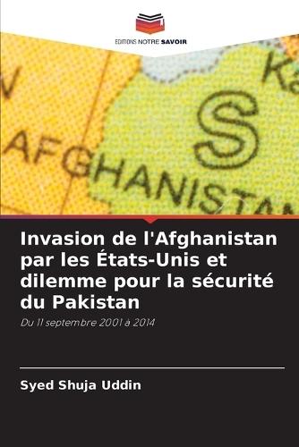 Invasion de l'Afghanistan par les États-Unis et dilemme pour la sécurité du Pakistan
