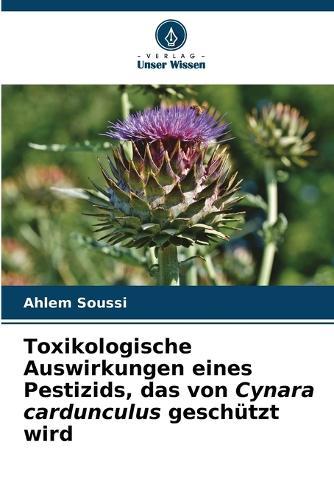 Toxikologische Auswirkungen eines Pestizids, das von Cynara cardunculus geschützt wird
