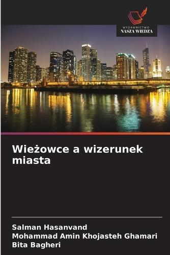 Wieżowce a wizerunek miasta