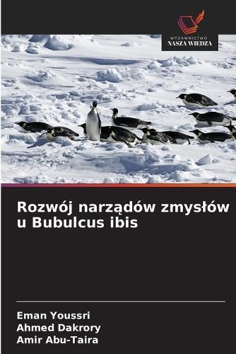 Rozwój narządów zmyslów u Bubulcus ibis