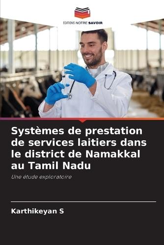 Systèmes de prestation de services laitiers dans le district de Namakkal au Tamil Nadu