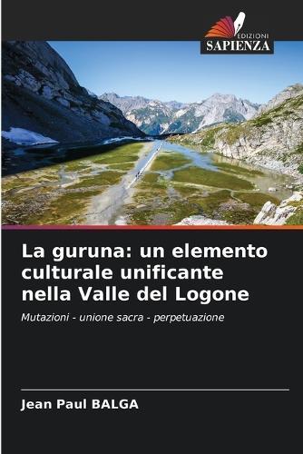 La guruna: un elemento culturale unificante nella Valle del Logone