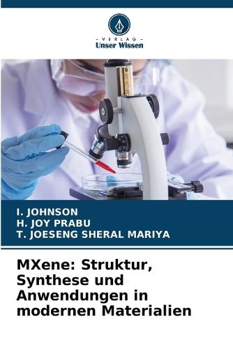 MXene: Struktur, Synthese und Anwendungen in modernen Materialien