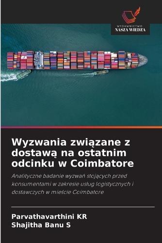 Wyzwania związane z dostawą na ostatnim odcinku w Coimbatore