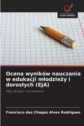 Ocena wyników nauczania w edukacji mlodzieży i doroslych (EJA)