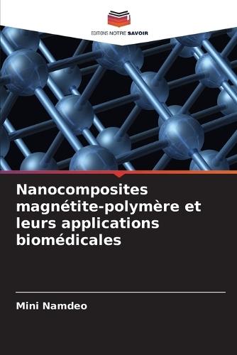 Nanocomposites magnétite-polymère et leurs applications biomédicales