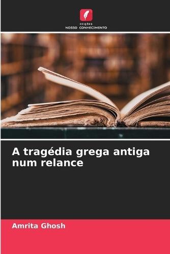 A tragédia grega antiga num relance