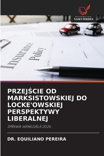 PrzejŚcie Od Marksistowskiej Do Locke'owskiej Perspektywy Liberalnej