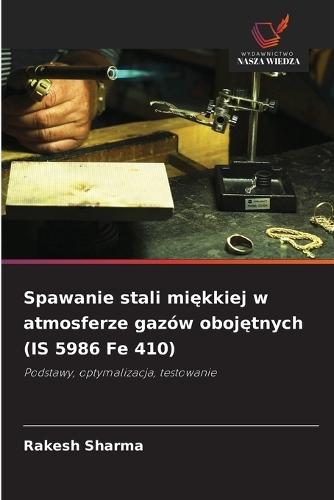 Spawanie stali miękkiej w atmosferze gazów obojętnych (IS 5986 Fe 410)