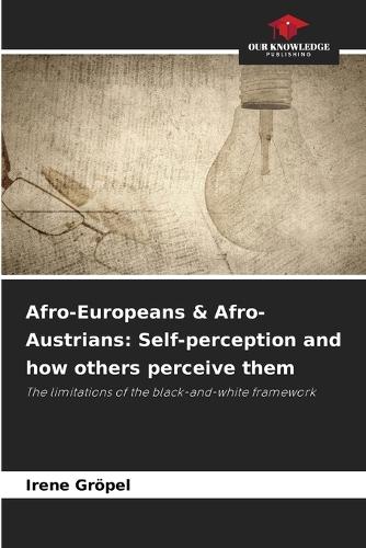 Afro-Europeans & Afro-Austrians: Self-perception and how others perceive them
