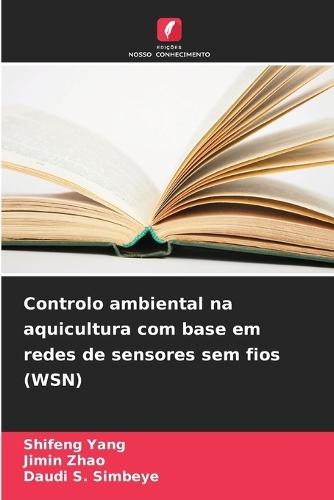 Controlo ambiental na aquicultura com base em redes de sensores sem fios (WSN)