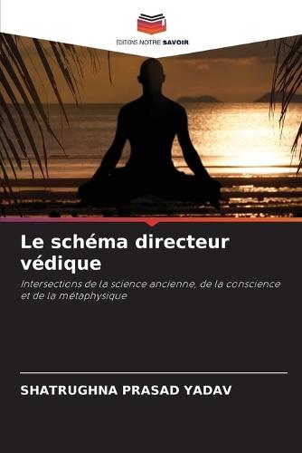 Le schéma directeur védique