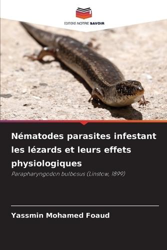 Nématodes parasites infestant les lézards et leurs effets physiologiques